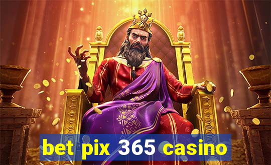 bet pix 365 casino