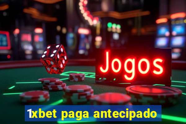 1xbet paga antecipado