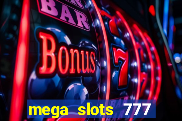 mega slots 777 casino apk