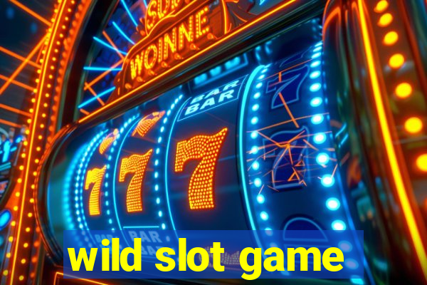 wild slot game