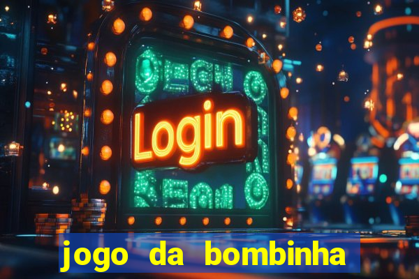 jogo da bombinha aposta 1 real