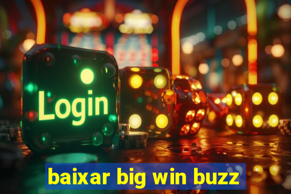 baixar big win buzz