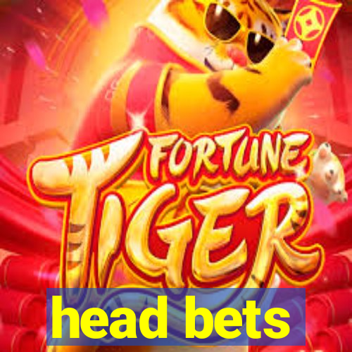 head bets