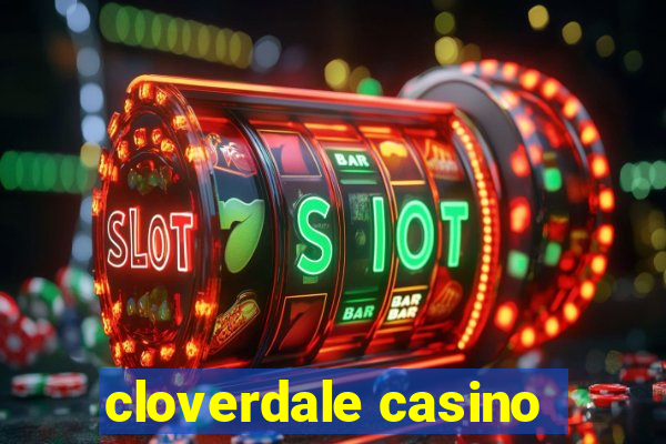 cloverdale casino