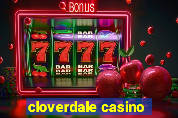 cloverdale casino