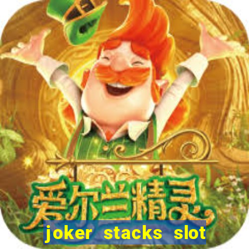 joker stacks slot free play