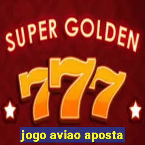 jogo aviao aposta