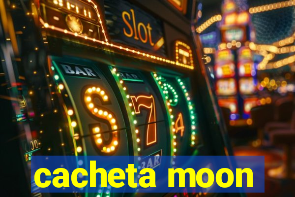 cacheta moon