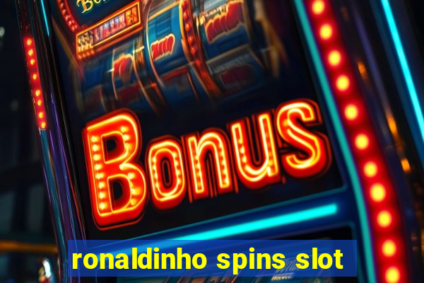 ronaldinho spins slot