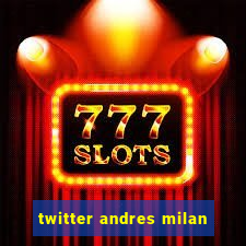 twitter andres milan