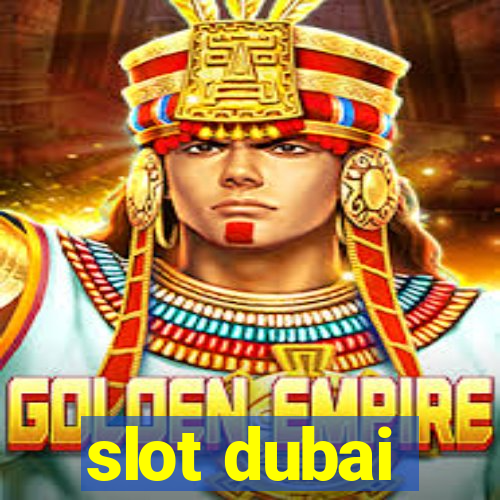 slot dubai