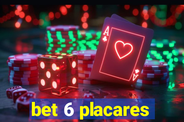 bet 6 placares