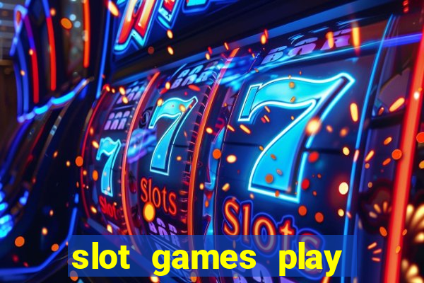 slot games play for free