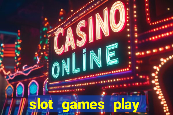 slot games play for free