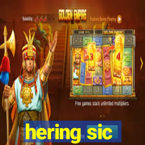 hering sic