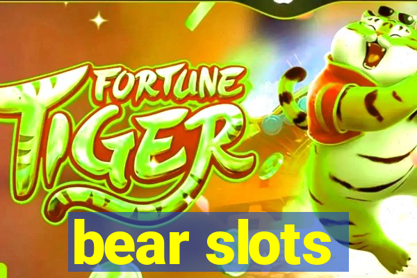 bear slots