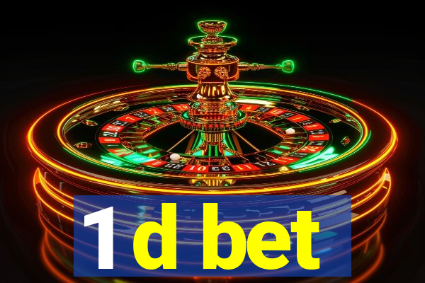 1 d bet