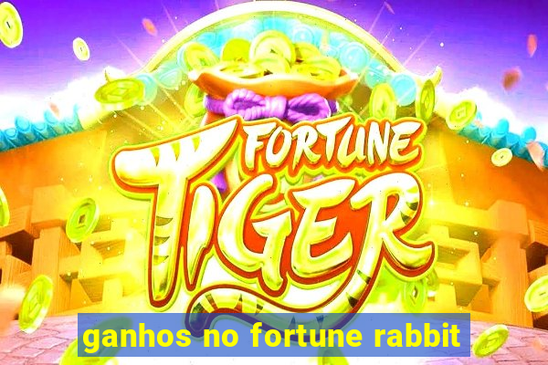 ganhos no fortune rabbit