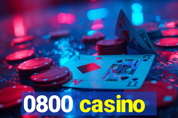 0800 casino