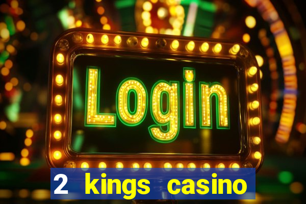 2 kings casino kings mountain nc