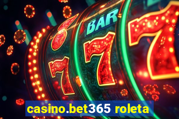 casino.bet365 roleta