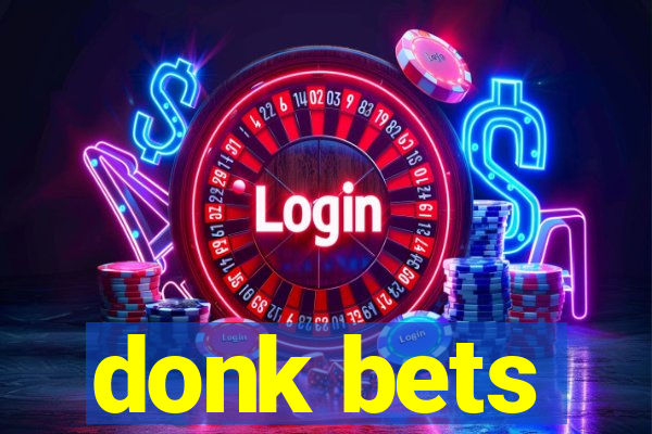 donk bets