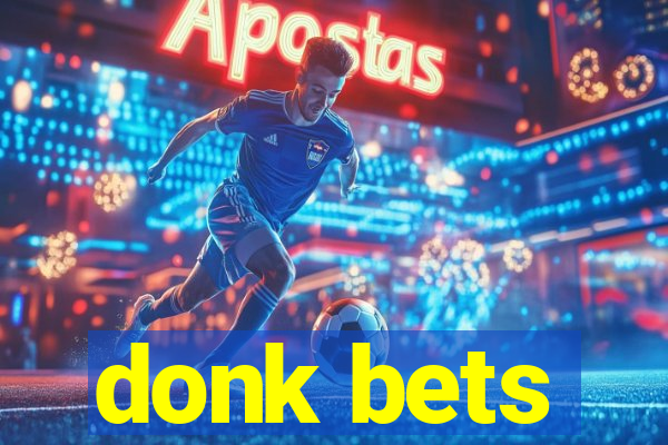 donk bets