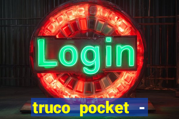 truco pocket - truco online