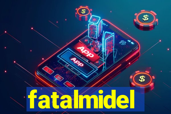 fatalmidel