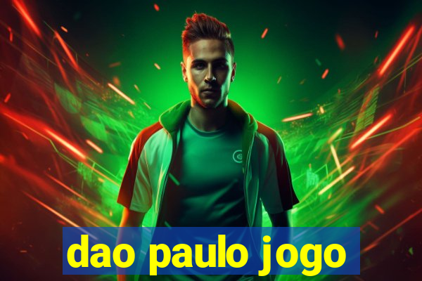 dao paulo jogo