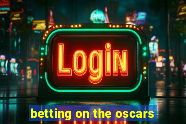 betting on the oscars