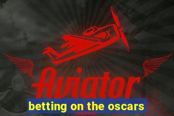 betting on the oscars