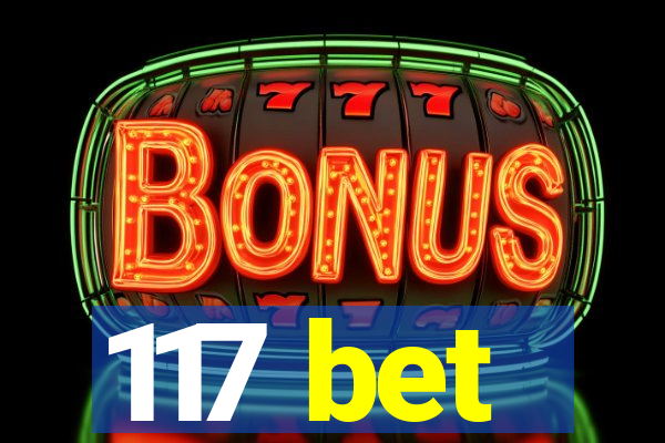 117 bet