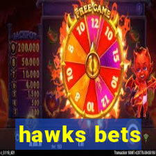 hawks bets