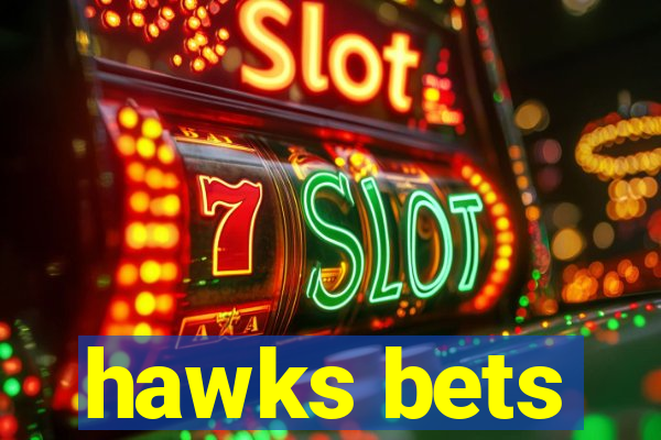 hawks bets