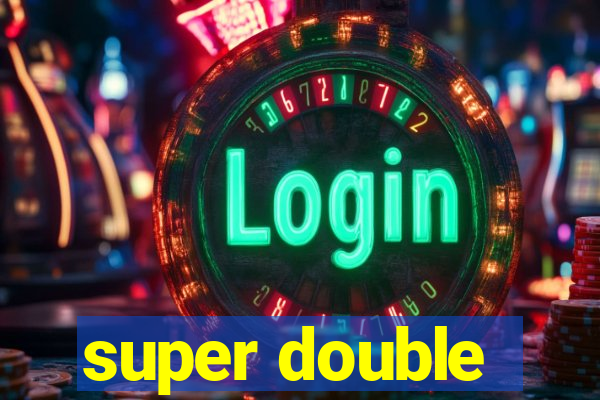 super double