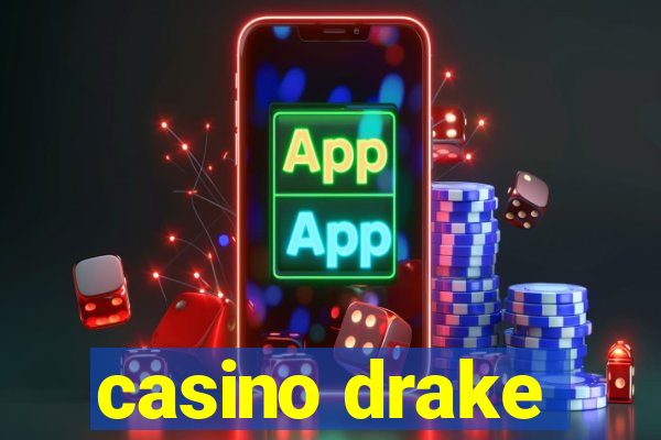 casino drake