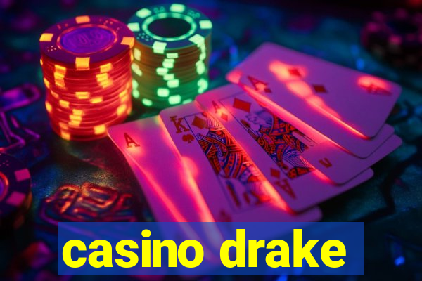 casino drake