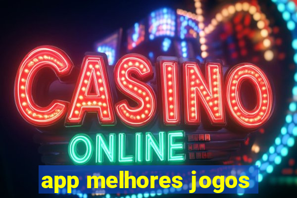 app melhores jogos