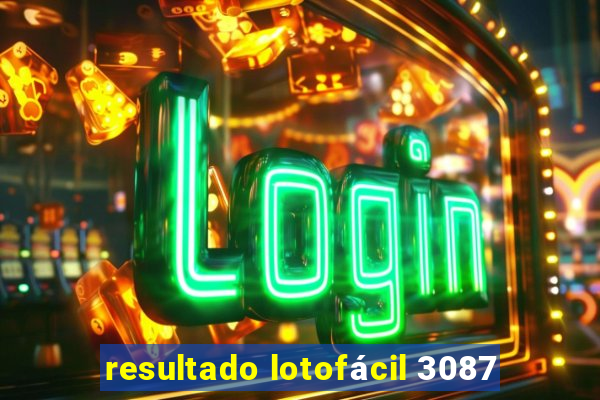 resultado lotofácil 3087