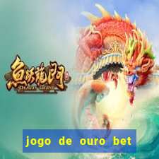 jogo de ouro bet código promocional