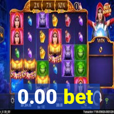 0.00 bet