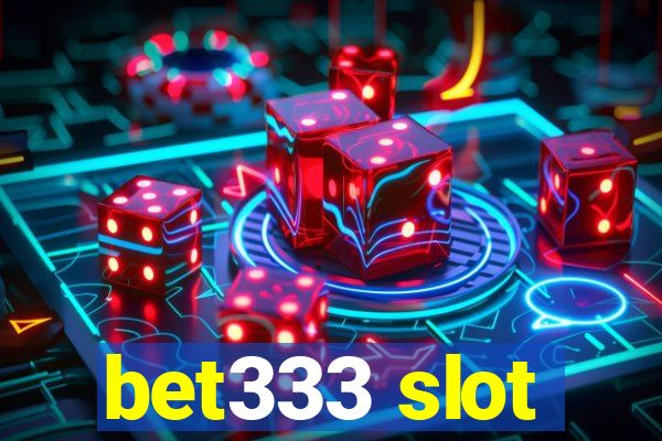 bet333 slot