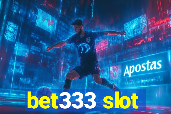 bet333 slot