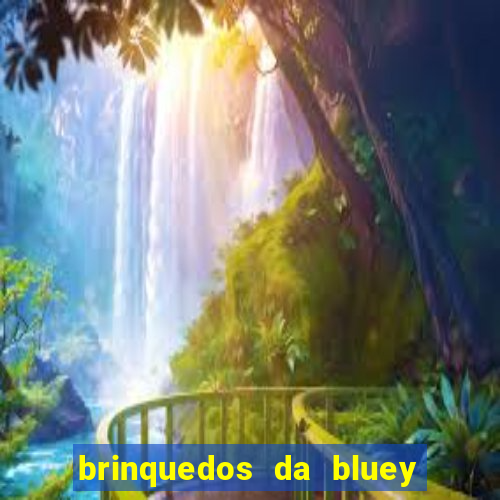 brinquedos da bluey e bingo