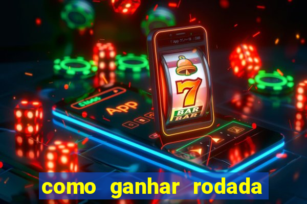 como ganhar rodada gratis no fortune tiger