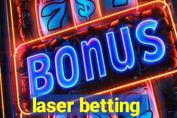 laser betting