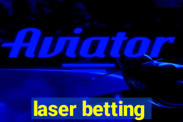 laser betting