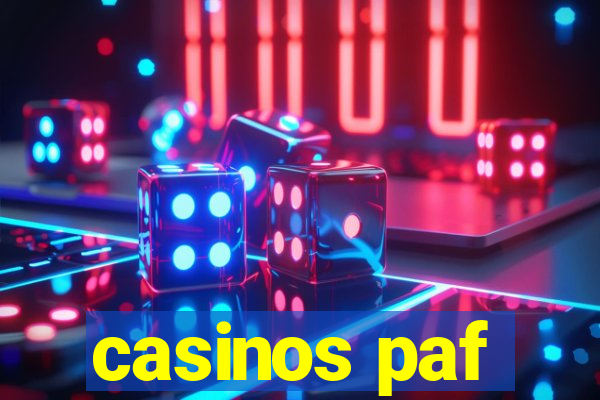 casinos paf