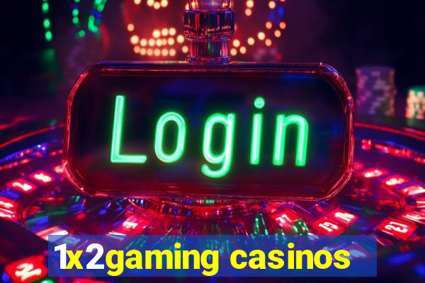 1x2gaming casinos